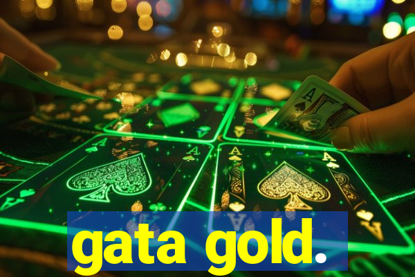 gata gold.
